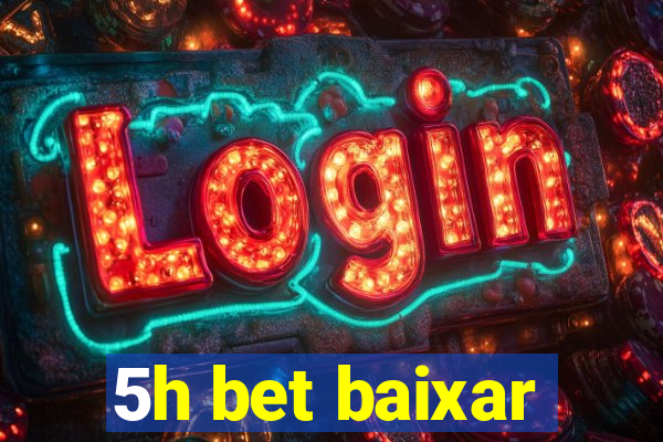 5h bet baixar